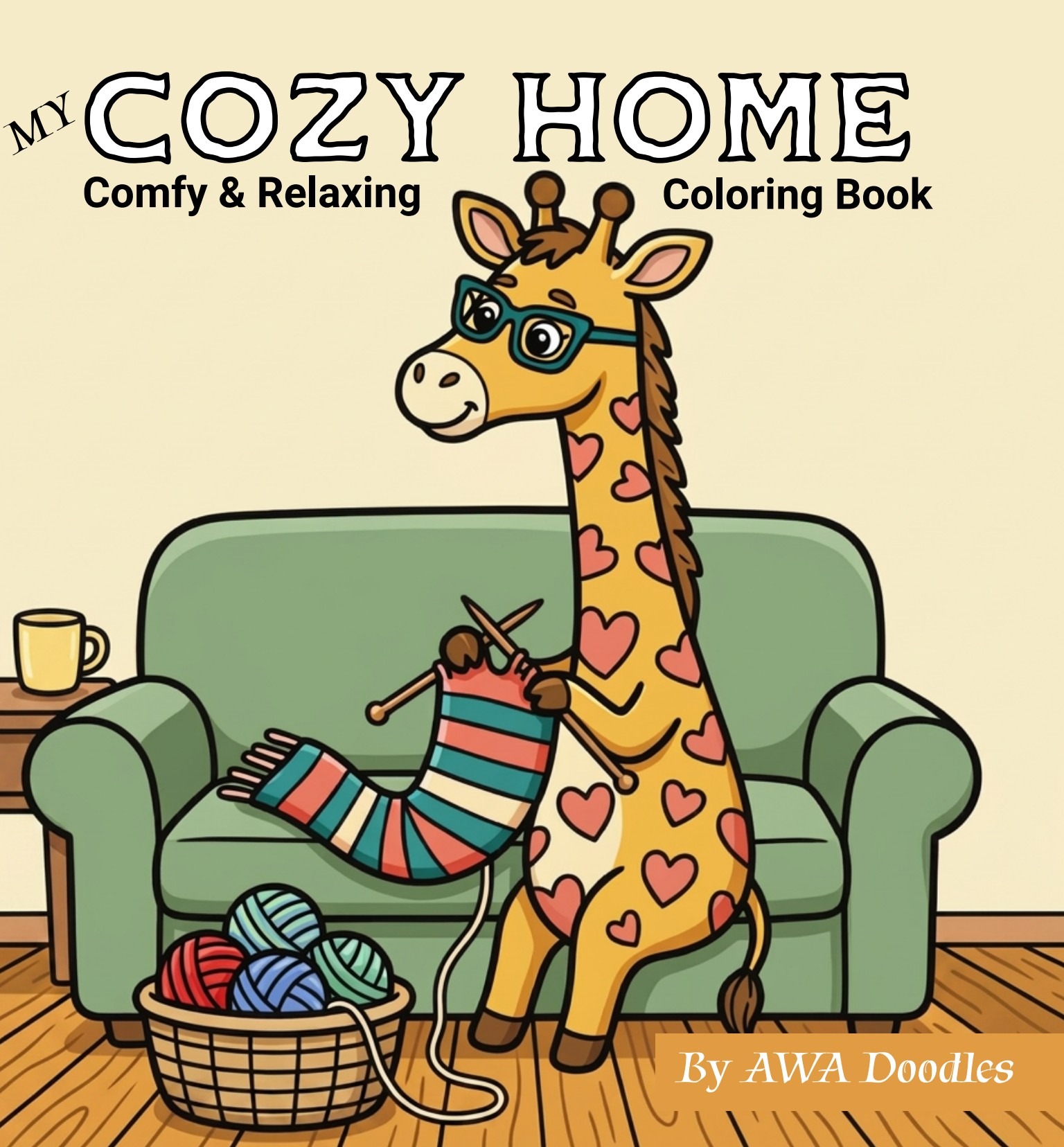 My Cozy Home — Comfy & Relaxing Coloring Book cover by AWA Doodles